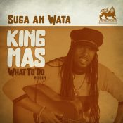 KING MAS - SUGA AN WATA - ROYAL ORDER MUSIC