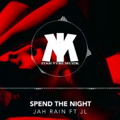 Jah Rain Ft. JL - Spend The Night