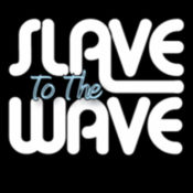 The words “Slave to the waves”