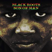Black-Roots---Son-Of-Man-Album-Release