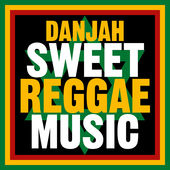 Reggae Danjah Sweet Reggae Music Jamaica